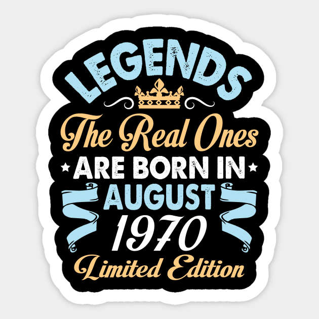 Legends The Real Ones Are Born In August 1960 Happy Birthday 60 Years Old Limited Edition Sticker by bakhanh123